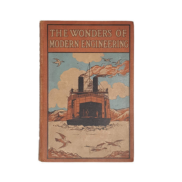 The Wonders of Modern Engineering by Archibald Williams - Seeley, Service &amp; Co, 1912
