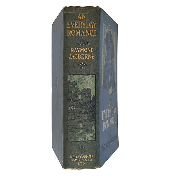 An Everyday Romance by Raymond Jacberns - Wells Gardner, Darton & Co, 1910
