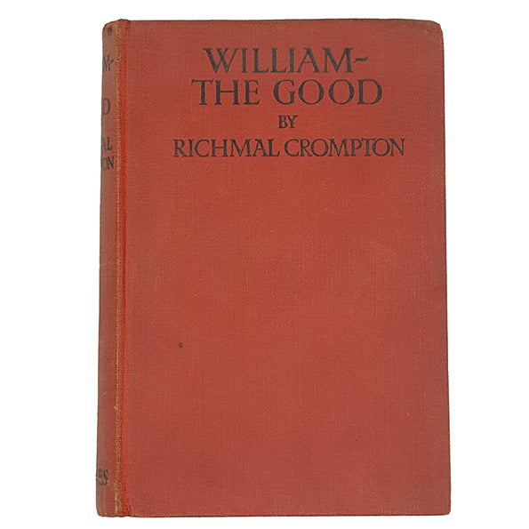 William - The Good by Richmal Crompton - Newnes 1931