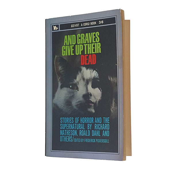 And Graves Give Up Their Dead edited by Frederick Pickersgill - Corgi 1964
