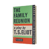 T. S. Eliot's The Family Reunion - Faber 1963