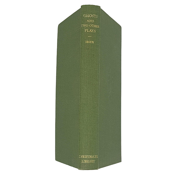 Ghosts and Two Other Plays by Henrik Ibsen - Dent 1945