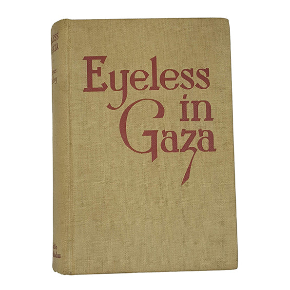 Aldous Huxley's Eyeless in Gaza - Chatto & Windus 1936