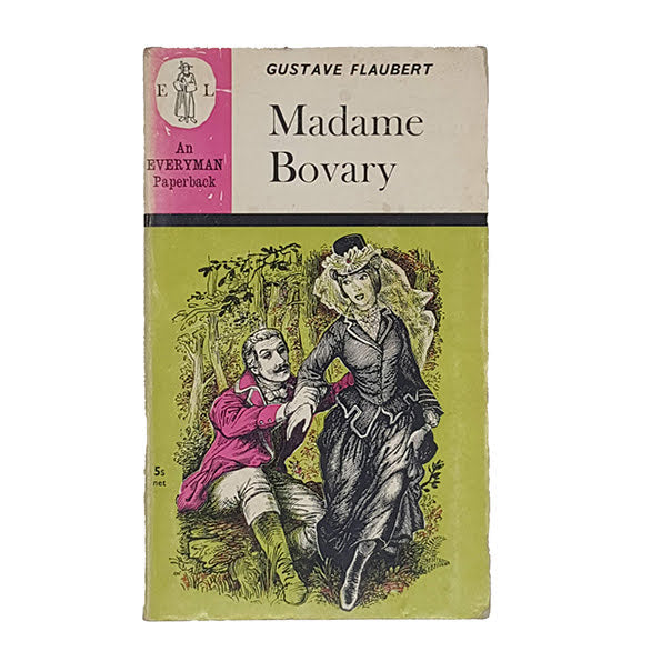 Madame Bovary by Gustave Flaubert - Everyman Paperback, 1966