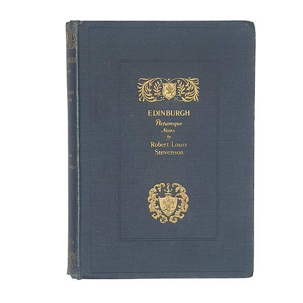 Robert Louis Stevenson's Edinburgh Picturesque Notes - Seeley 1900