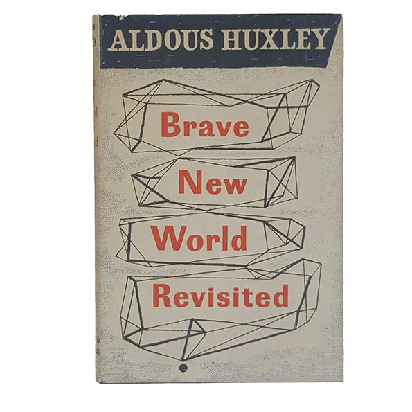 Aldous Huxley's Brave New World Revisited - Chatto &amp; Windus 1959