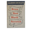 Aldous Huxley's Brave New World Revisited - Chatto & Windus 1959