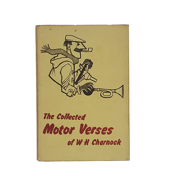 The Collected Motor Verses of W H Charnock - Villiers Publications, 1959