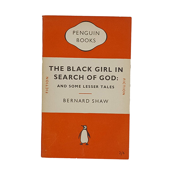 The Black Girl in Search of God by Bernard Shaw - Penguin 1952