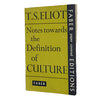 T. S. Eliot's Notes Towards the Definition of Culture - Faber 1965