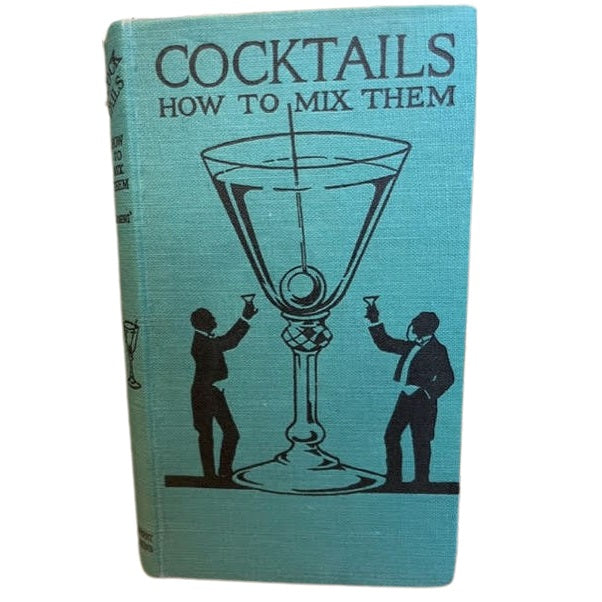 Cocktails: How to Make Them - Herbert Jenkins