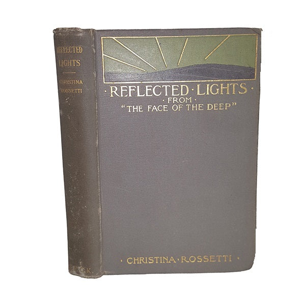 Christina Rossetti's Reflected Lights - S. P. C. K., 1900