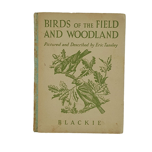 Birds of the Field and Woodland by Eric Tansley - Blackie