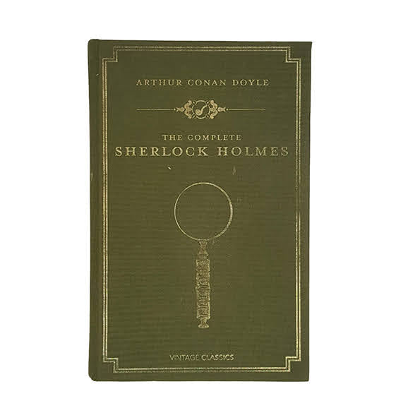 The Complete Sherlock Holmes by Arthur Conan Doyle