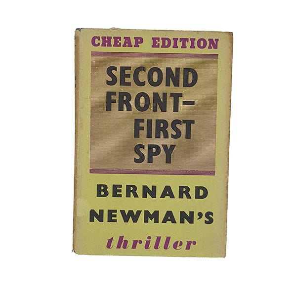 Second Front-First Spy by Bernard Newman - Gollancz 1946