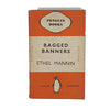 Ragged Banners by Ethel Mannin - Penguin 1938