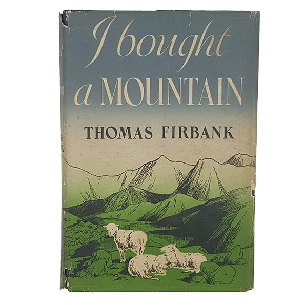 I Bought a Mountain by Thomas Firbank - Harrap 1952