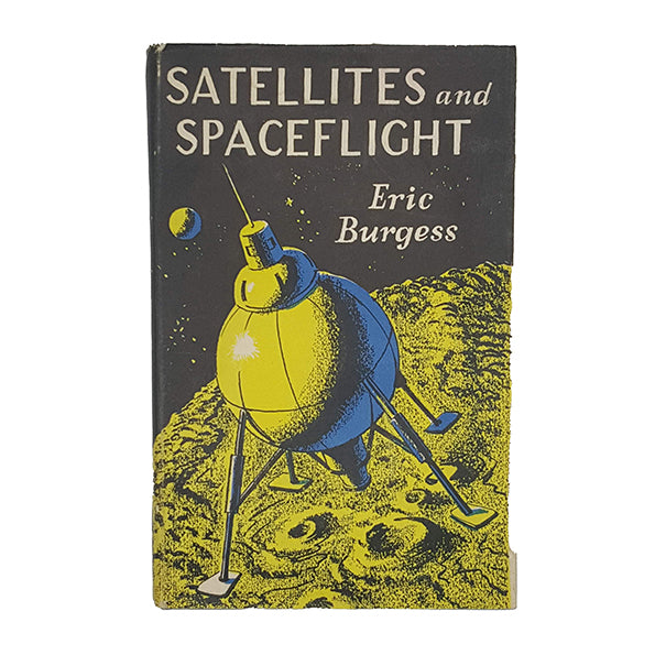Satellites and Spaceflight by Eric Burgess - Scientific Book Club