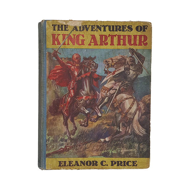 The Adventures of King Arthur by Eleanor C. Price - Coker, 1931