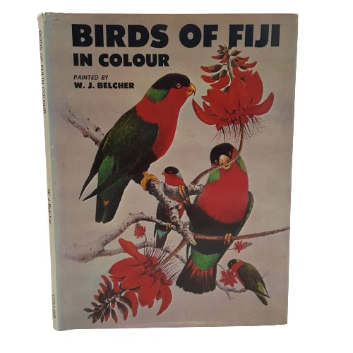 Birds of Fiji in Colour by W. J. Belcher - First Edition, 1972