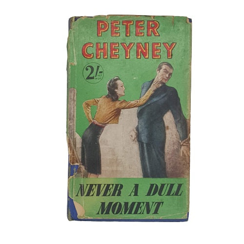 Peter Cheyney's Never A Dull Moment - Collins, 1951