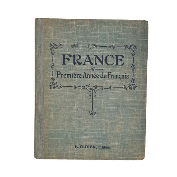 France, première année de français edited by H. Didier - 1922