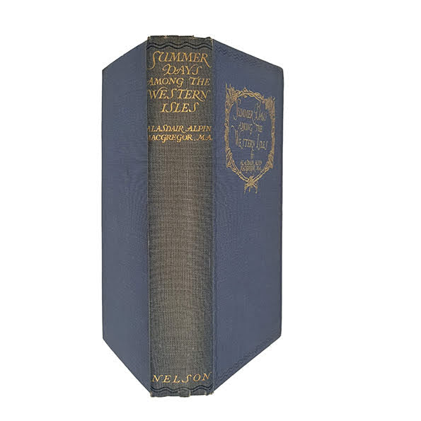 Summer Days Among the Western Isles by Alasdair Alpin MacGregor - Nelson