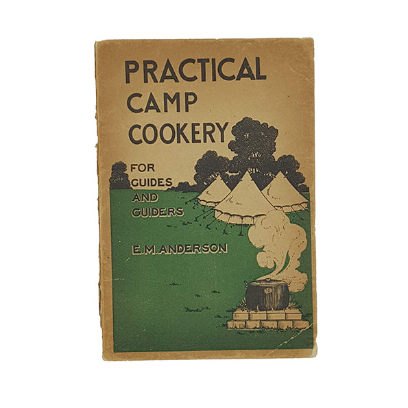Practical Camp Cookery by E. M. Anderson - Brown 1952
