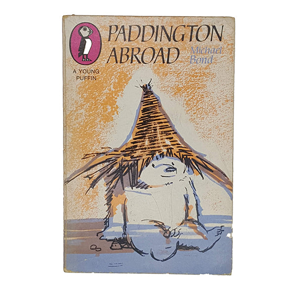 Paddington Abroad by Micheal Bond - Puffin 1967