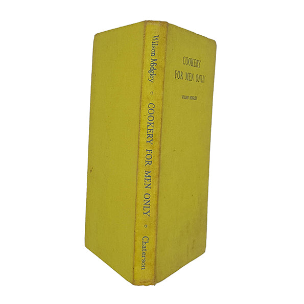 Cookery for Men Only by Wilson Midgley - Chaterson Ltd. 1948