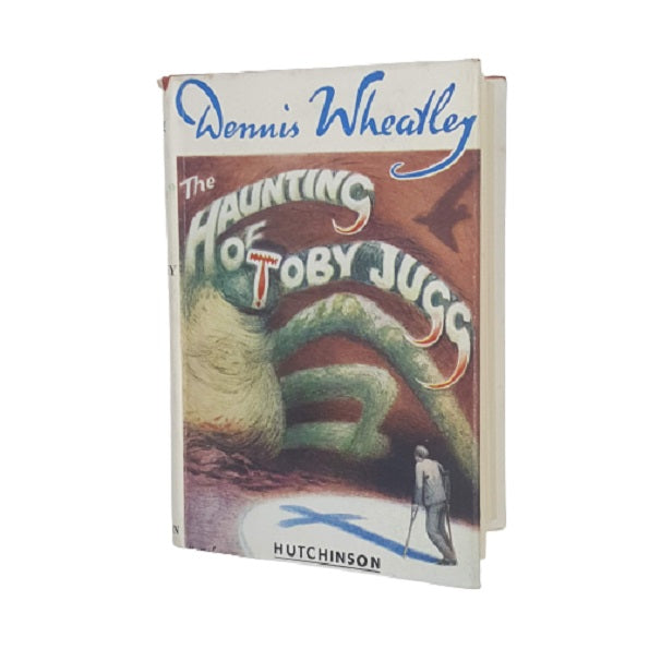 The Haunting of Toby Jugg by Dennis Wheatley - Hutchinson 1951