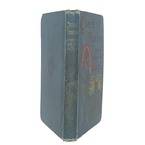 Queen Victoria: Story of Her Life and Reign - Chambers 1897