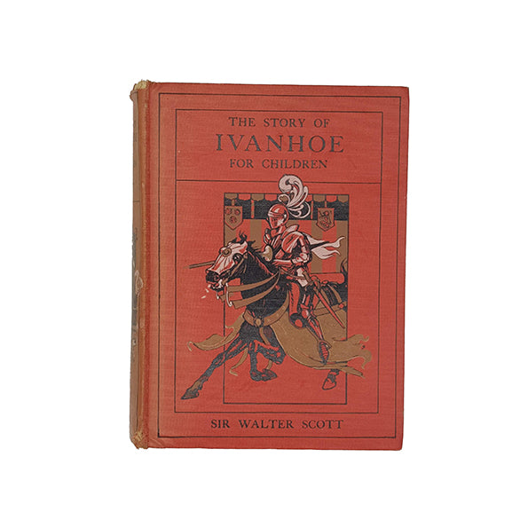Sir Walter Scott's Ivanhoe - Adam and Charles Black 1899