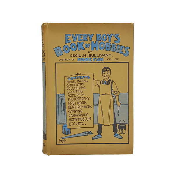 Every Boy's Book of Hobbies by Cecil H. Bullivant - Nelson 1942