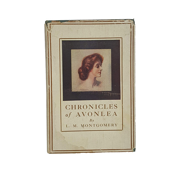 Chronicles of Avonlea by L.M. Montgomery - Harrap 1925 first UK edition