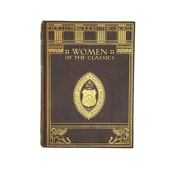 Women of the Classics by Mary C. Sturgeon - Harrap 1927