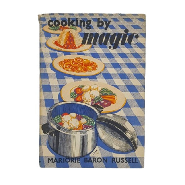 Cooking by Magic by Marjorie Baron Russell - Convoy 1952