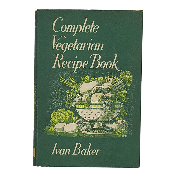 Complete Vegetarian Recipe Book by Ivan Baker - Bell 1961