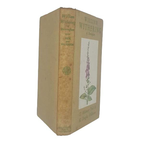 William Withering of Birmingham by T. Whitmore Peck and K. Douglad Wilkinson - John Wright 1950
