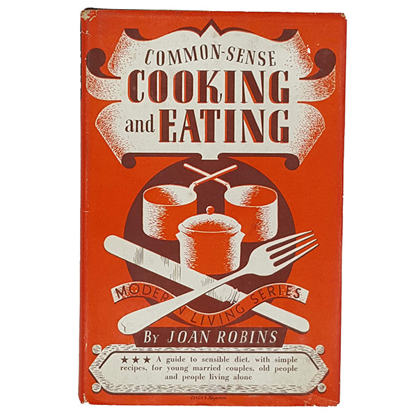 Common-Sense Cooking and Eating by Joan Robbins - Odhams 1955