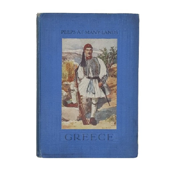 Peeps at Many Lands, Greece by Edith A. Brown - Adam &amp; Charles Black 1913