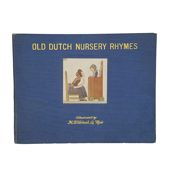 Old Dutch Nursery Rhymes by R. H. Elkin - Augener Ltd. 1917