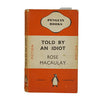 Told by an Idiot by Rose Macaulay - Penguin 1940
