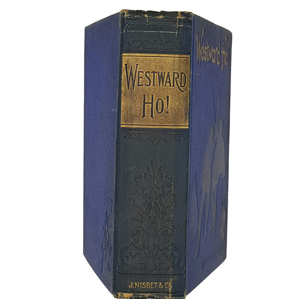 Charles Kingsley's Westward Ho! - James Nisbet 1897