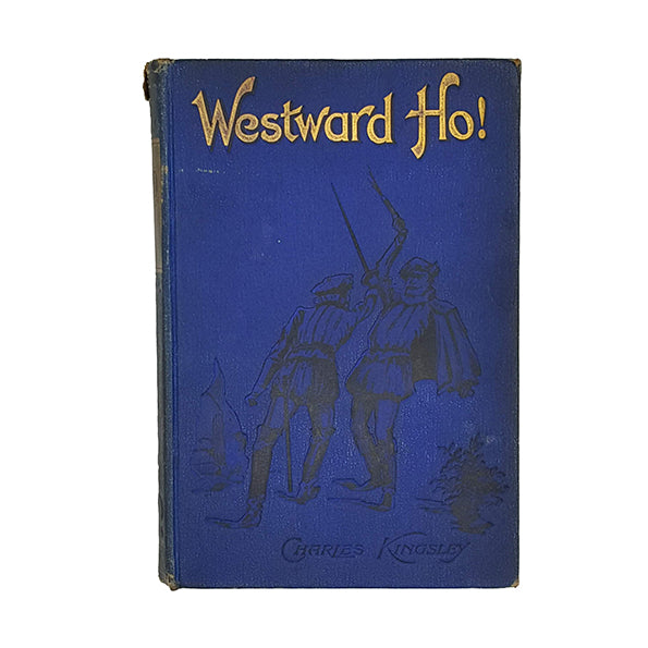 Charles Kingsley's Westward Ho! - James Nisbet 1897