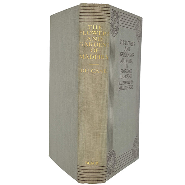 The Flowers and Gardens of Madeira by Florence Du Cane - Black 1926