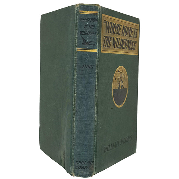 Whose Home is the Wilderness by William J. Long - Ginn &amp; Co. 1907