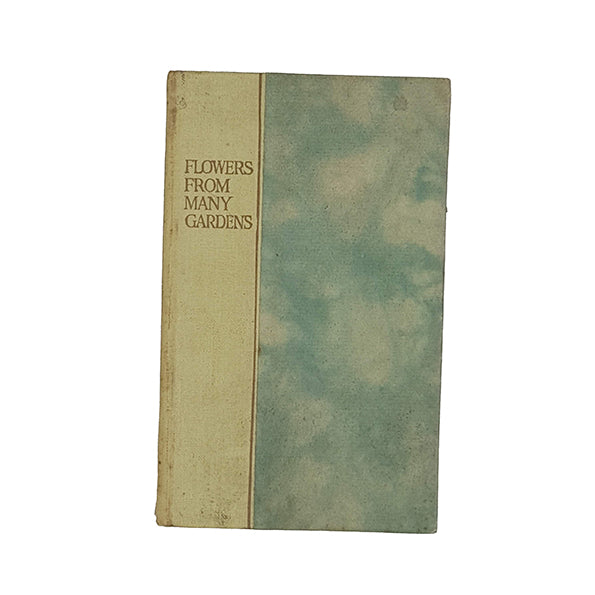 Flowers from Many Gardens Selected by J. E. and H. S. - Simpkin, Marshall 1911