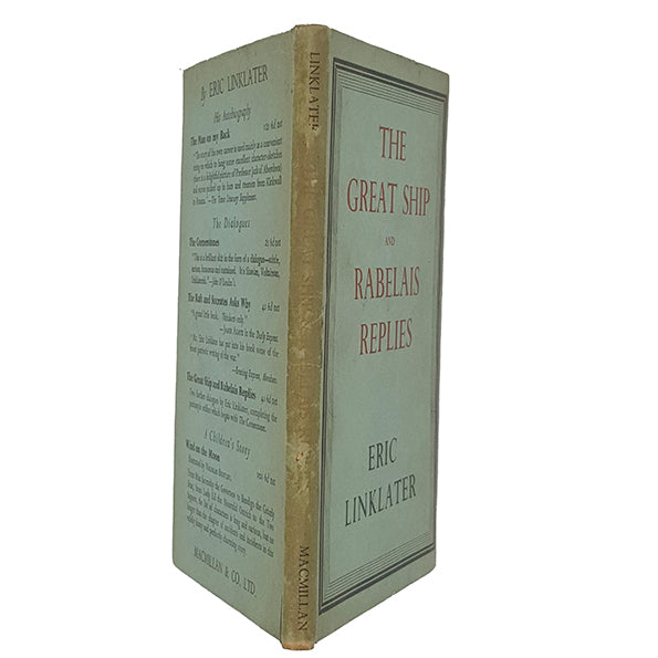 The Great Ship and Rabelais Replies by Eric Linklater - Macmillan 1944