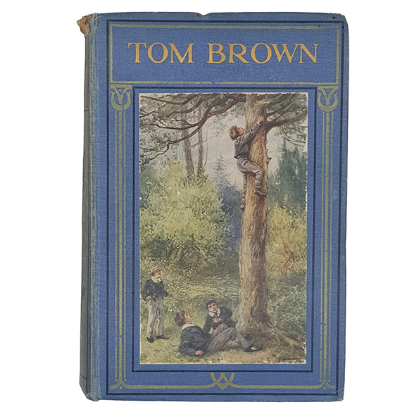 Tom Brown's Schooldays by Thomas Hughes - Charles H. Kelly 1915
